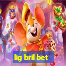 lig bril bet